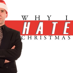 The logo for the Why I Hate Christmas sermon series